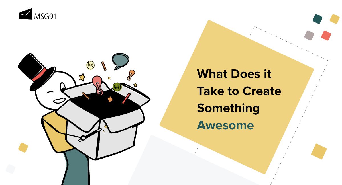 What Does it Take to Create Something Awesome